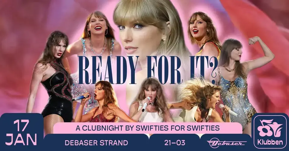 Ready For It? | Debaser Klubben